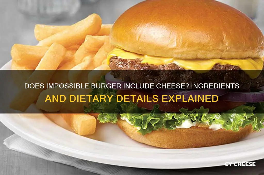 does impossible burger have cheese