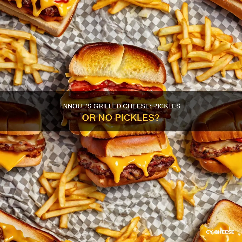 does innout grilled cheese have pickles
