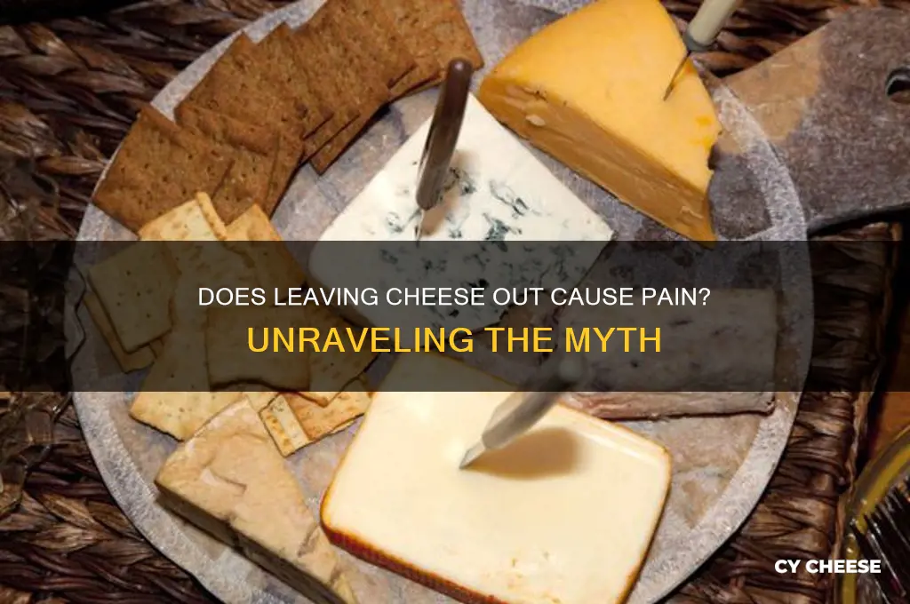 does it hurt for cheese to be left out