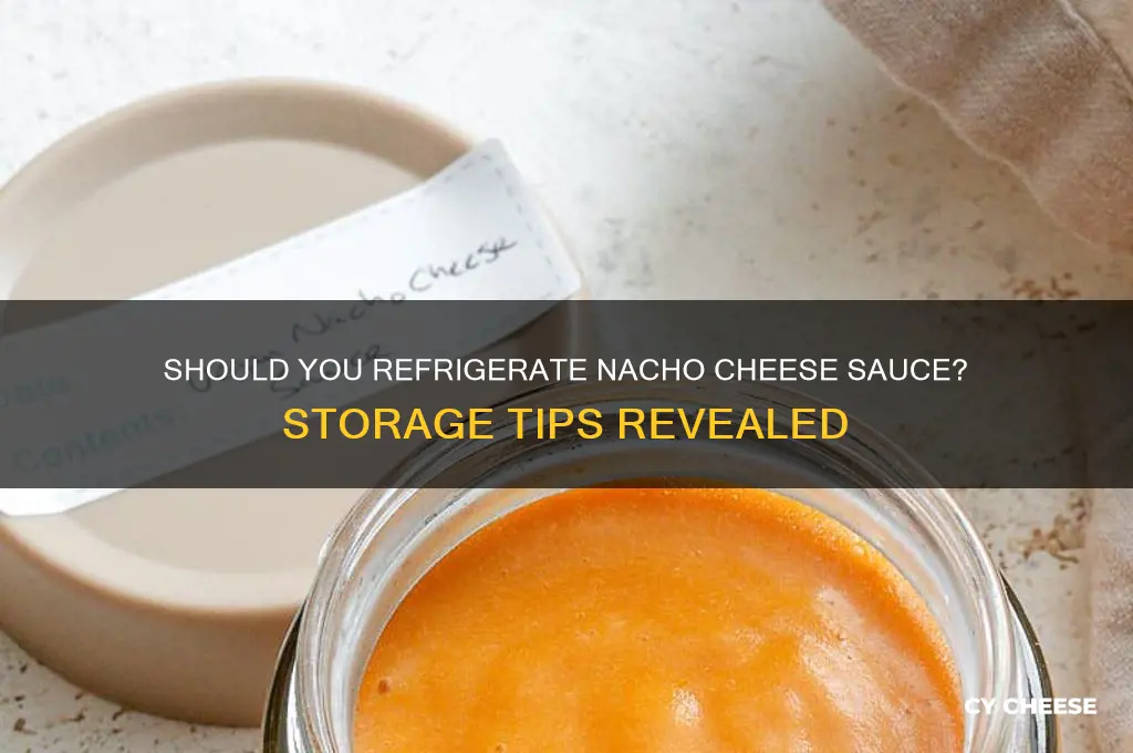 does jar of nacho cheese need to be refrigerated