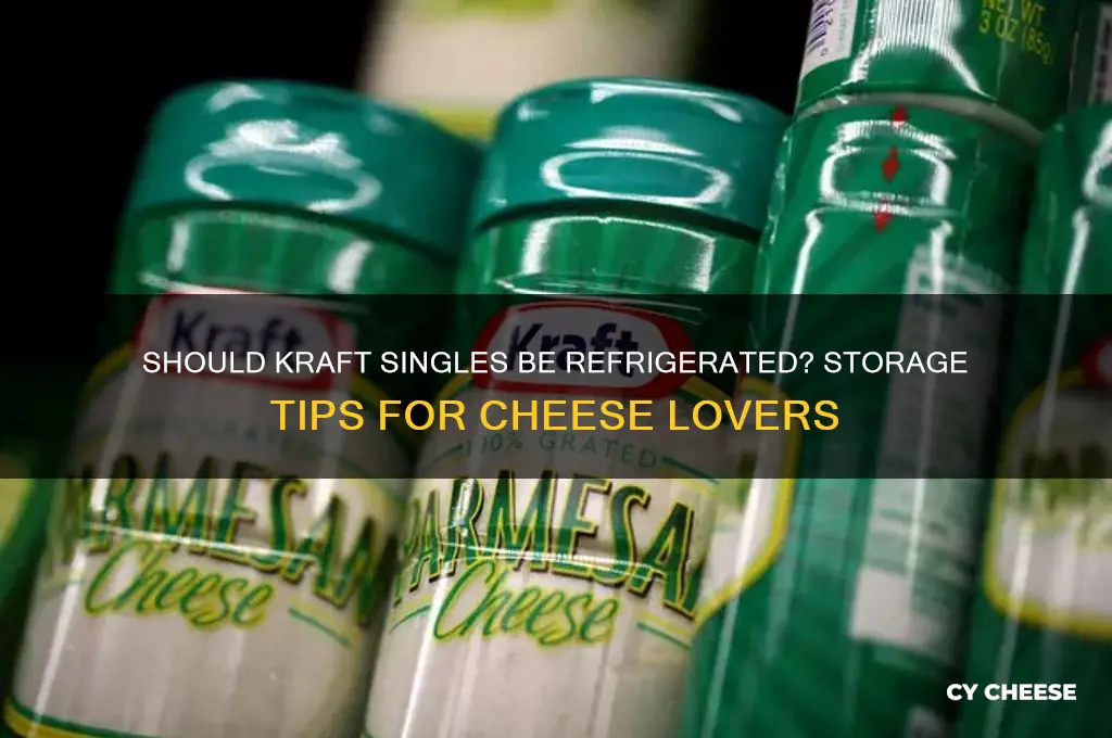 does kraft cheese singles need to be refrigerated