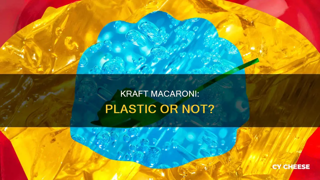 does kraft macaroni and cheese have plastic in it