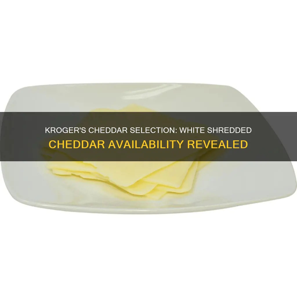 Kroger's Cheddar Selection: White Shredded Cheddar Availability ...