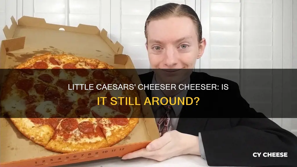 does little caesars still have cheeser cheeser pizza