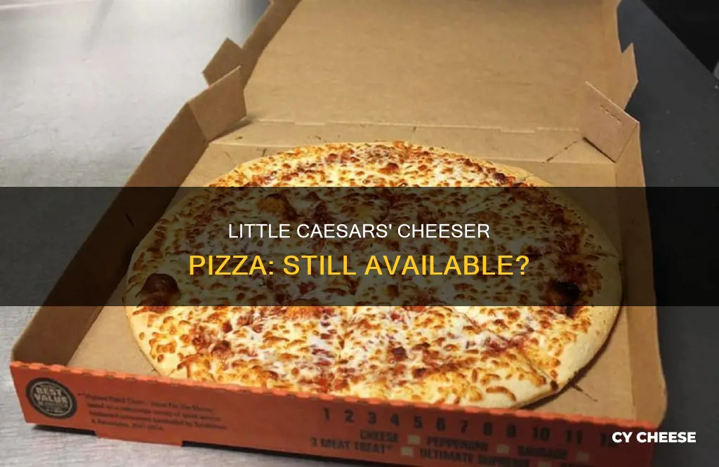 does little caesars still have cheeser cheeser pizza