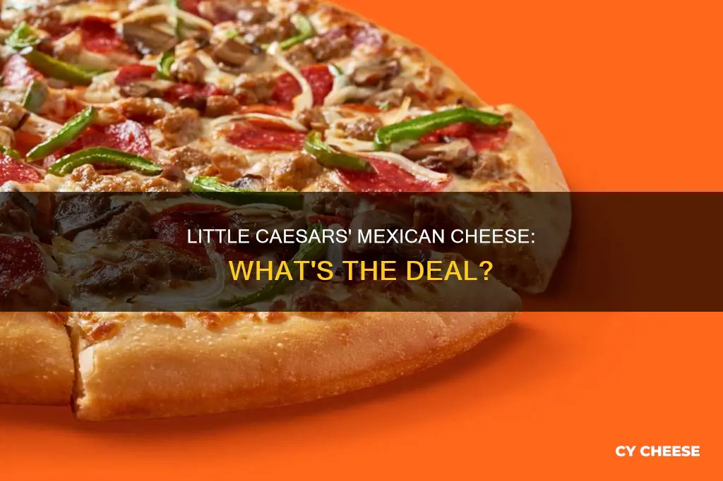 does little caesars use mexican cheese
