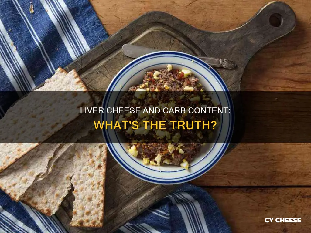 does liver cheese have carbs