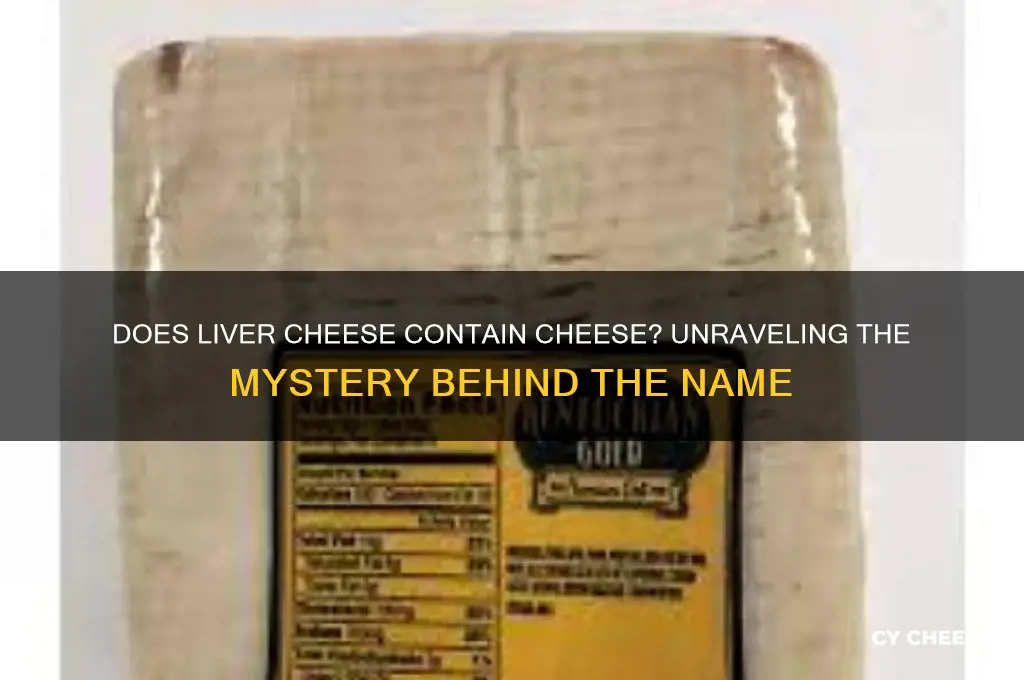 does liver cheese have cheese