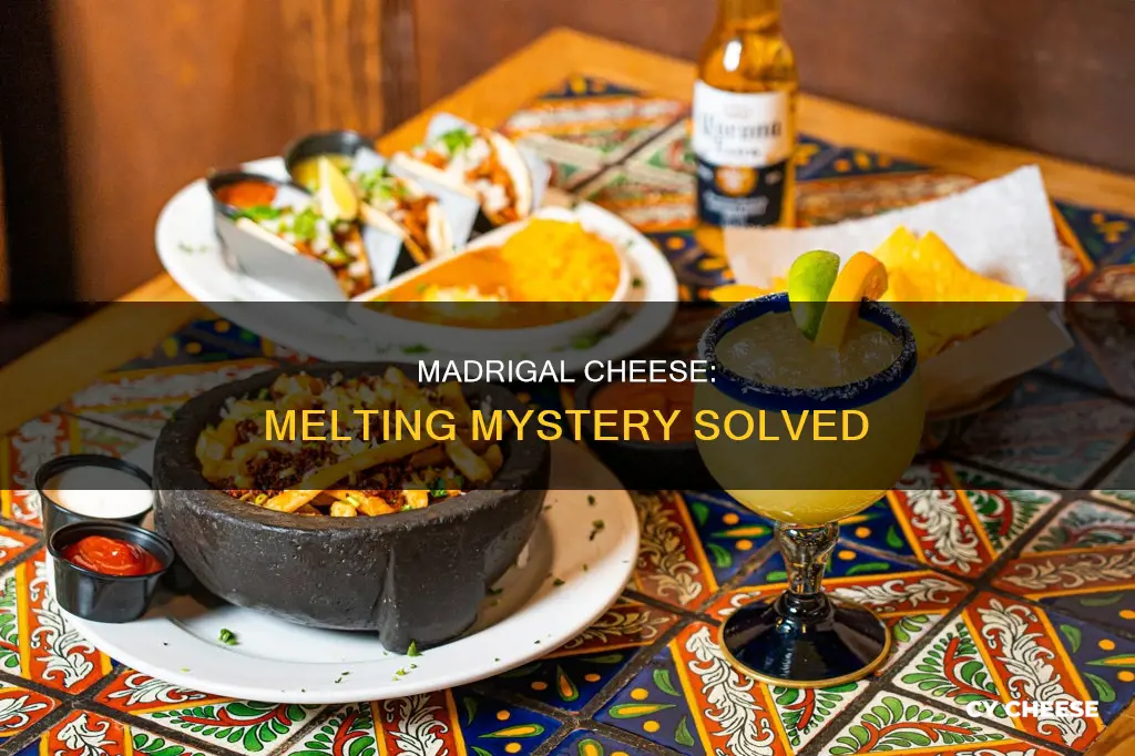 does madrigal cheese melt