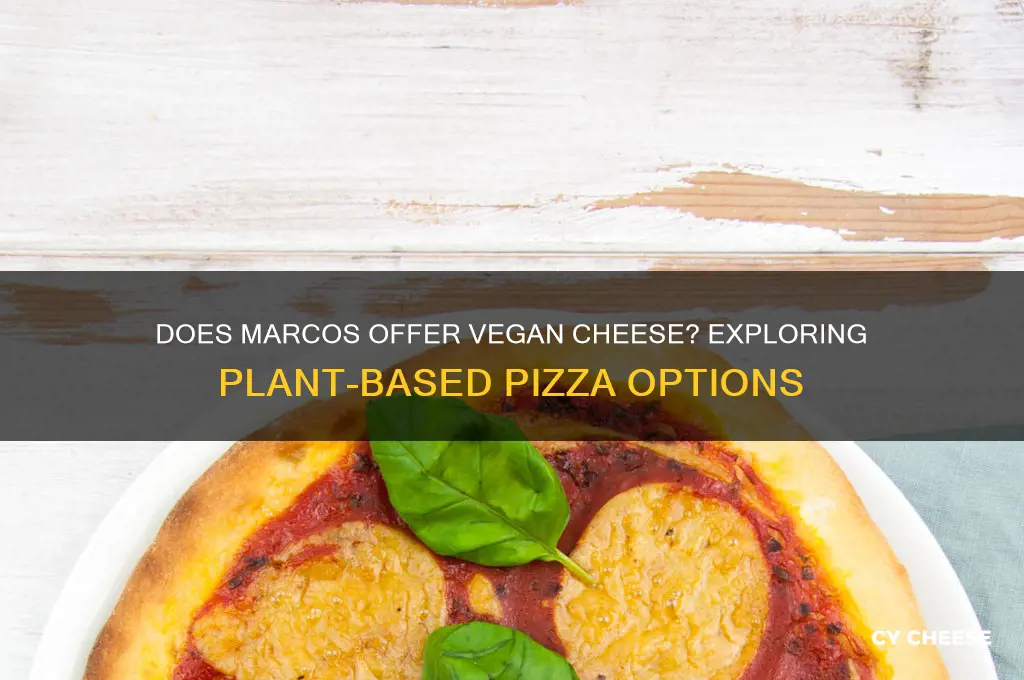 does marcos have vegan cheese