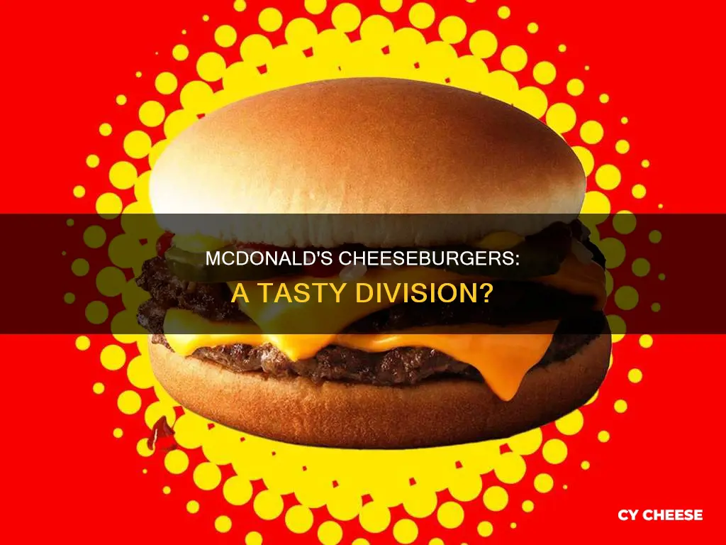 does mcdonalds serve cheese burgers division
