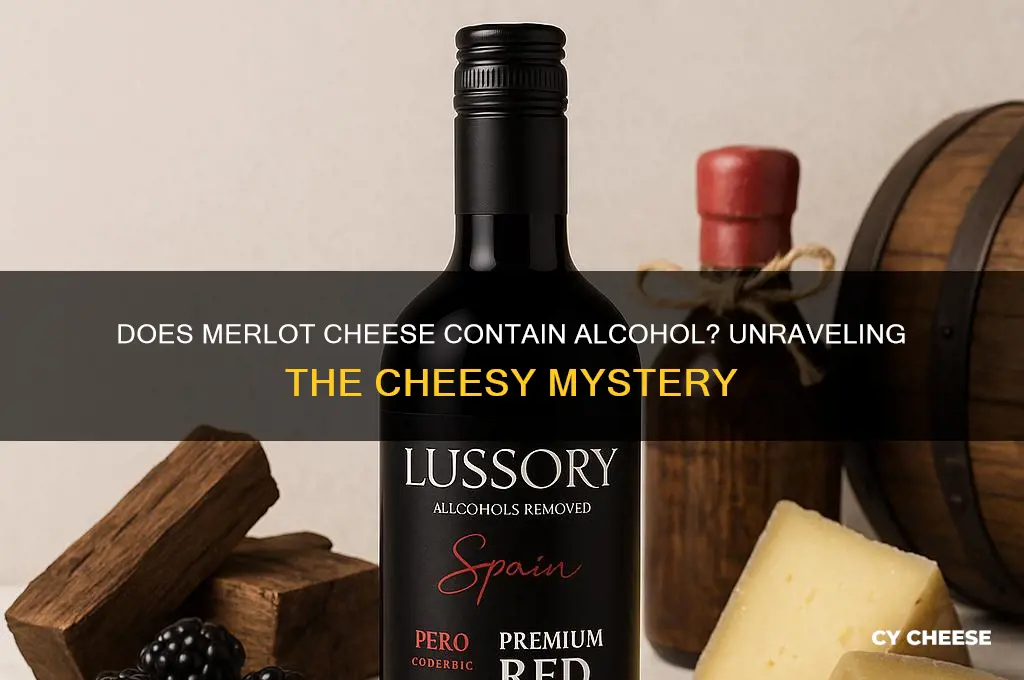 does merlot cheese have alcohol
