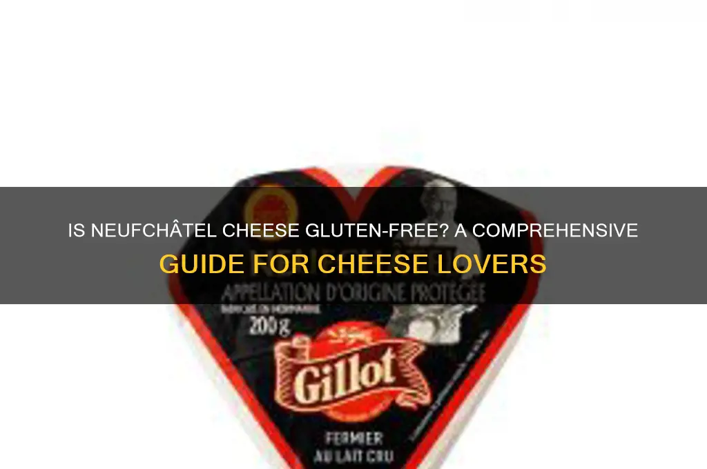 does neufchatel cheese have gluten