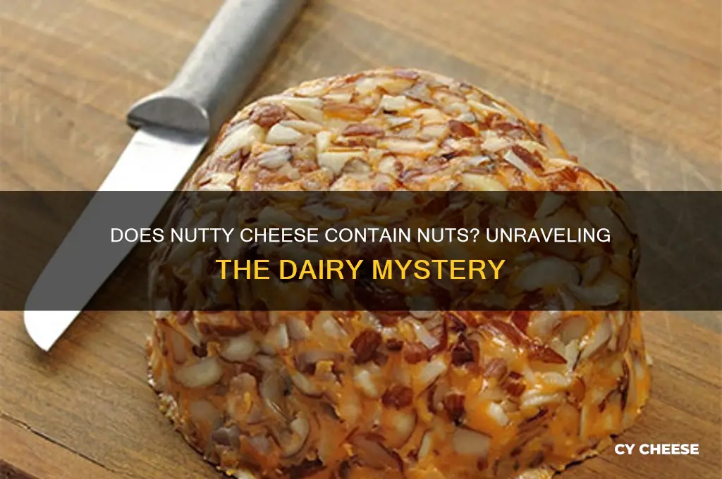 does nutty cheese have nuts