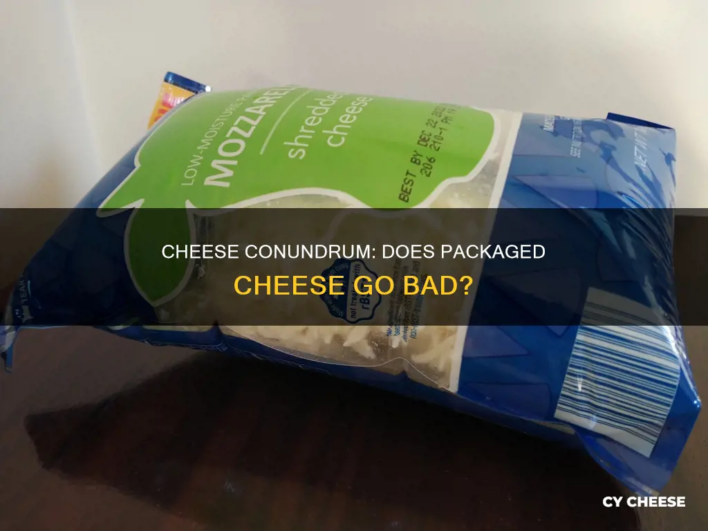does packaged cheese go bad