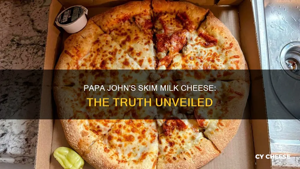 does papa johns use skim milk cheese