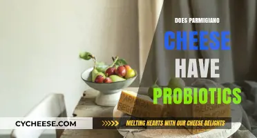 Parmigiano Cheese and Probiotics: Uncovering the Truth About Gut Health
