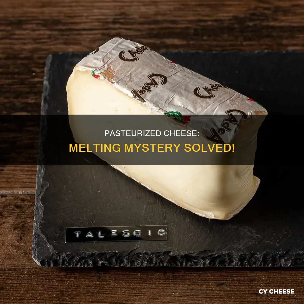 does pasteurized cheese melt