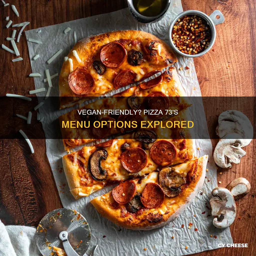 does pizza 73 have vegan cheese