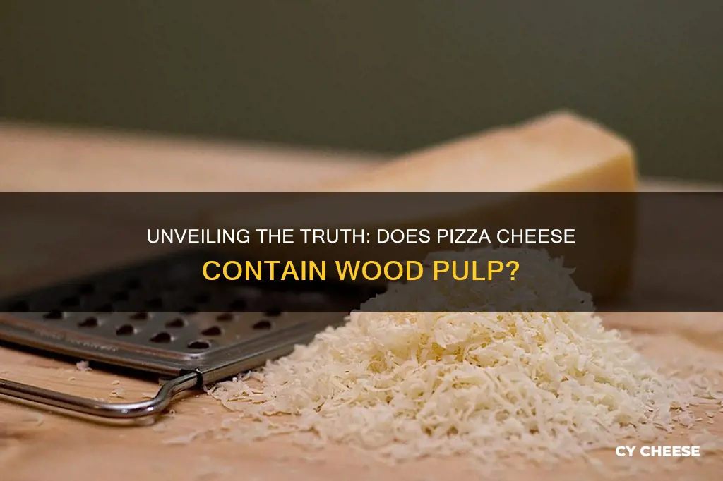 does pizza cheese have wood pulp