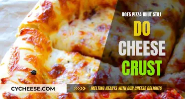 Cheese Crust: Is It Still on the Menu at Pizza Hut?