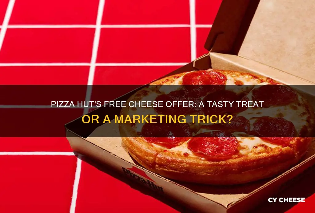 does pizza hut free cheese