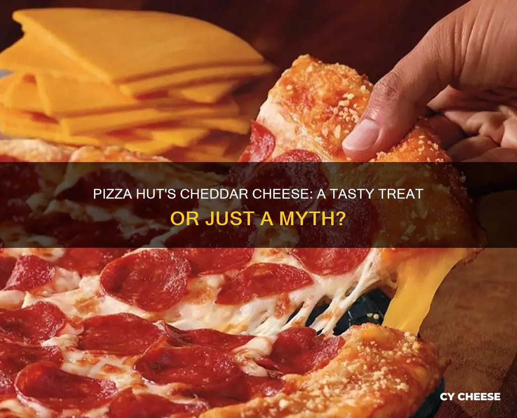 does pizza hut have cheddar cheese