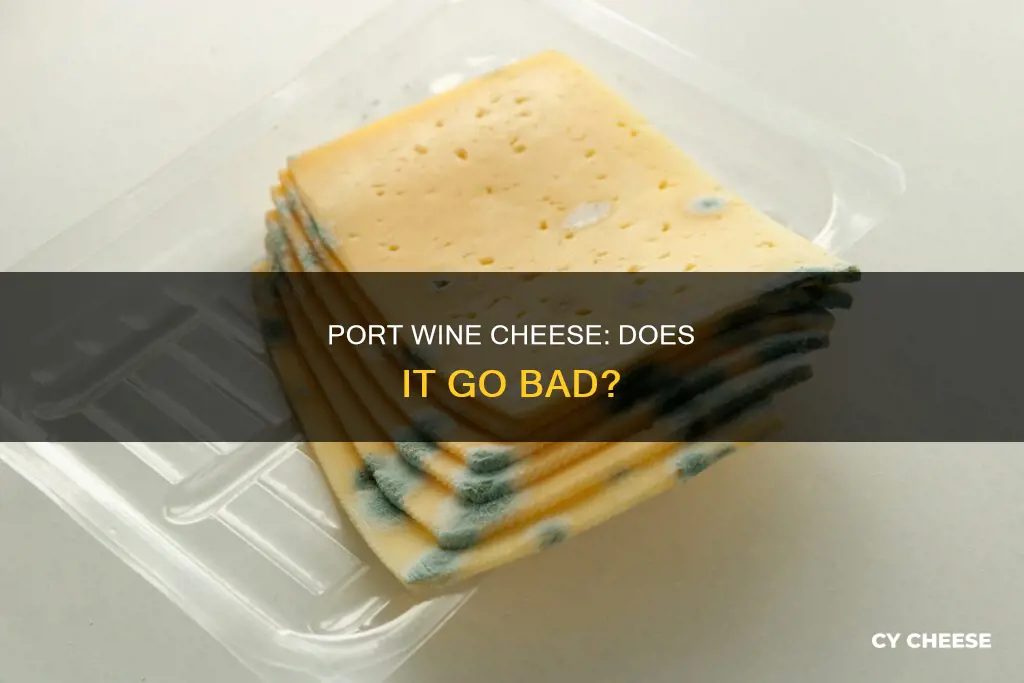 does port wine cheese go bad