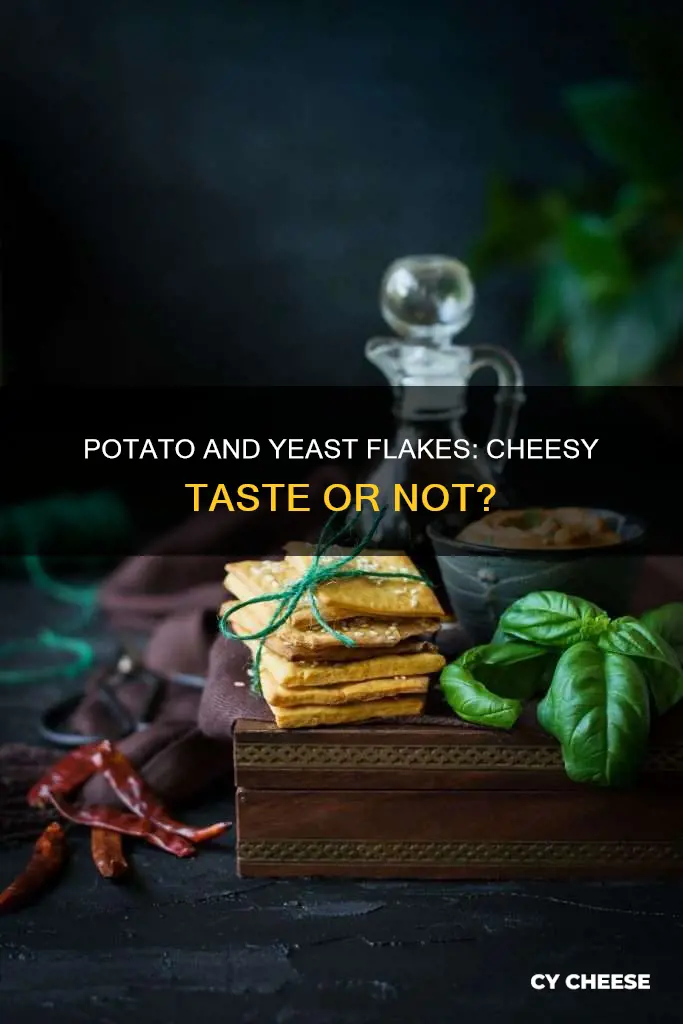 does potato and yeast flakes taste like cheese