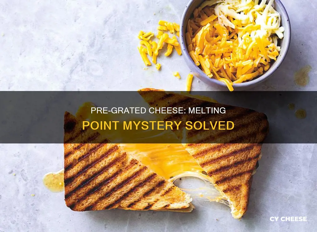 does pre grated cheese melt
