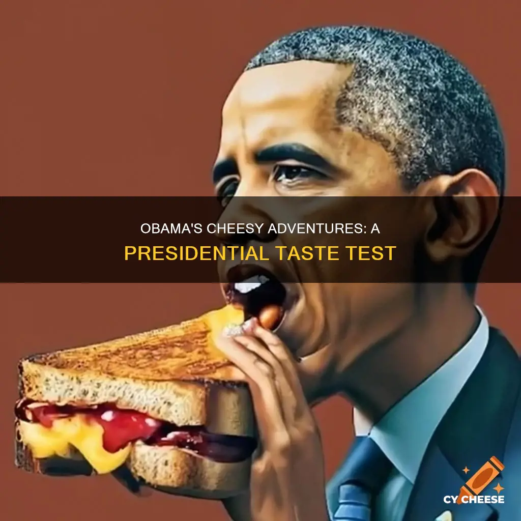 does president obama like cheese
