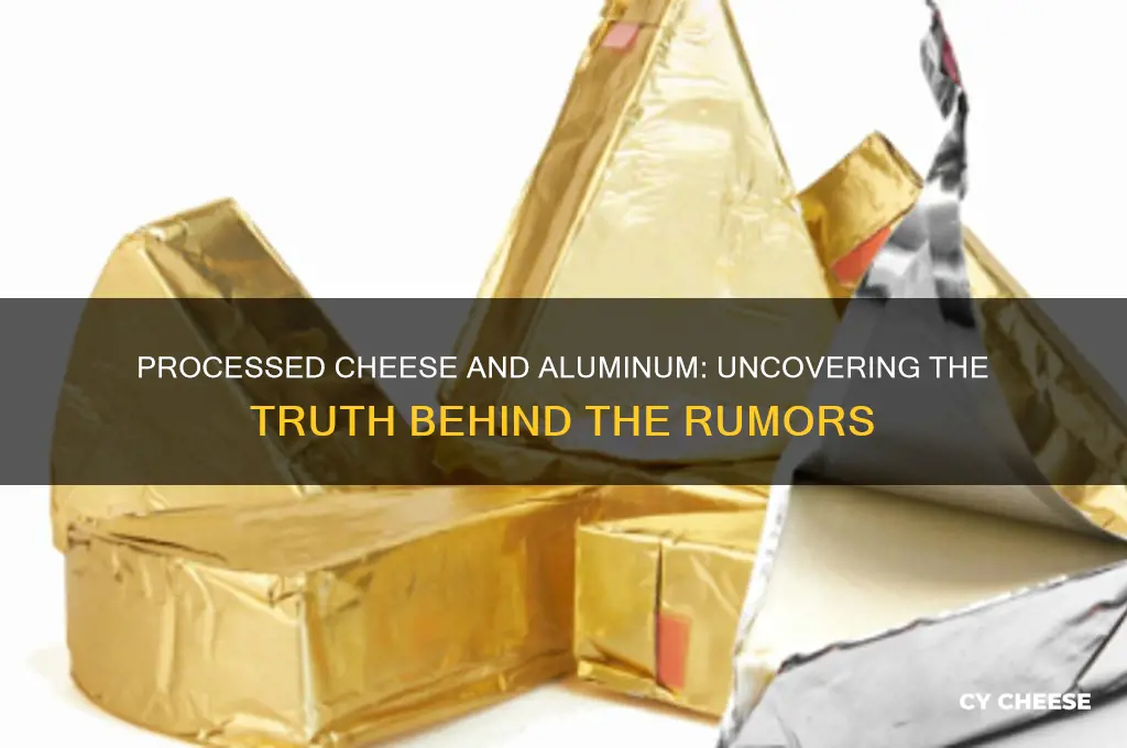 does processed cheese have aluminum