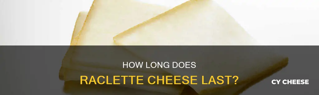 does raclette cheese go bad
