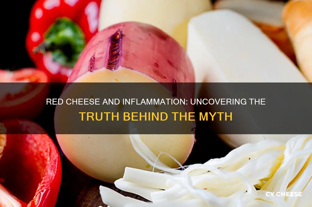 does red cheese cause inflammation