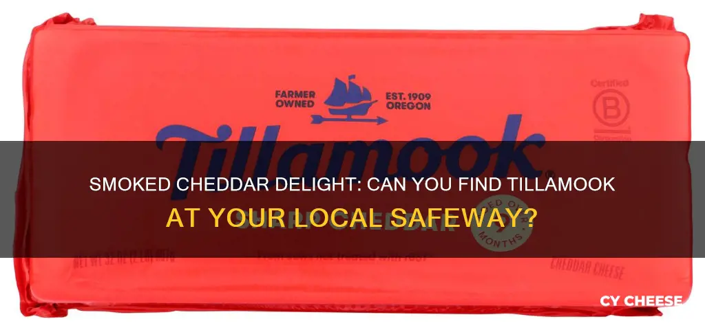 does safeway sell tillamook smoked cheddar cheese