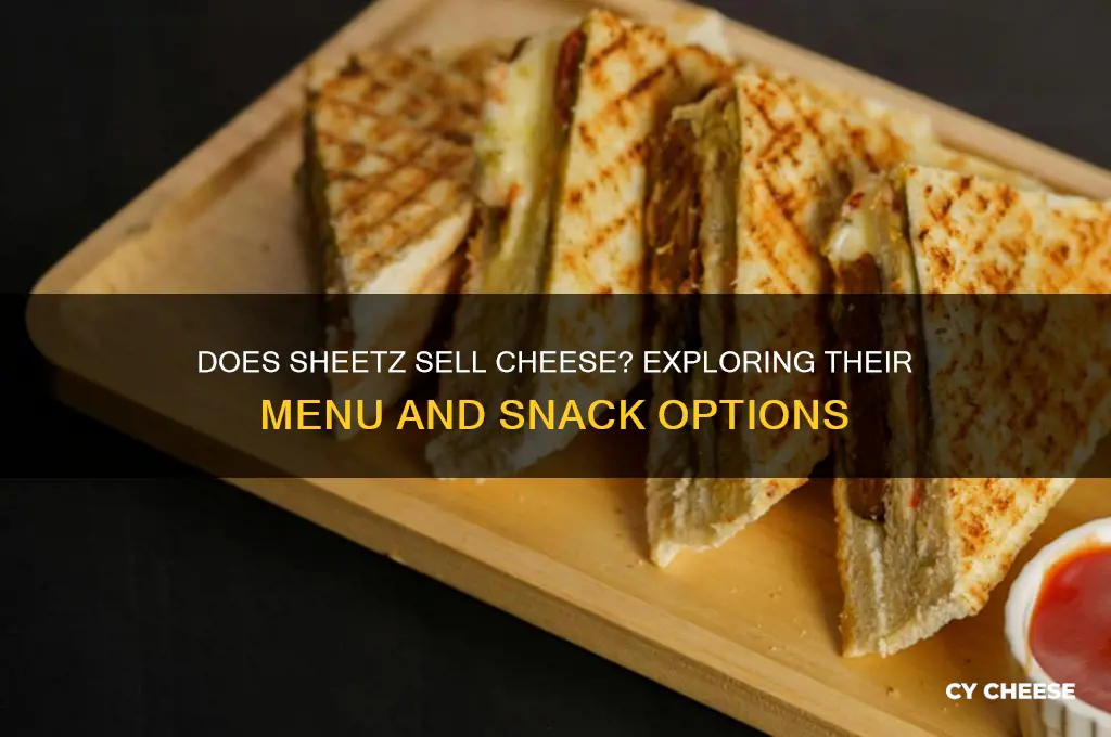 does sheetz sell cheese