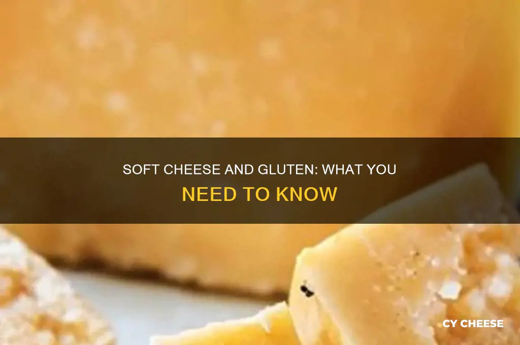 does soft cheese have gluten