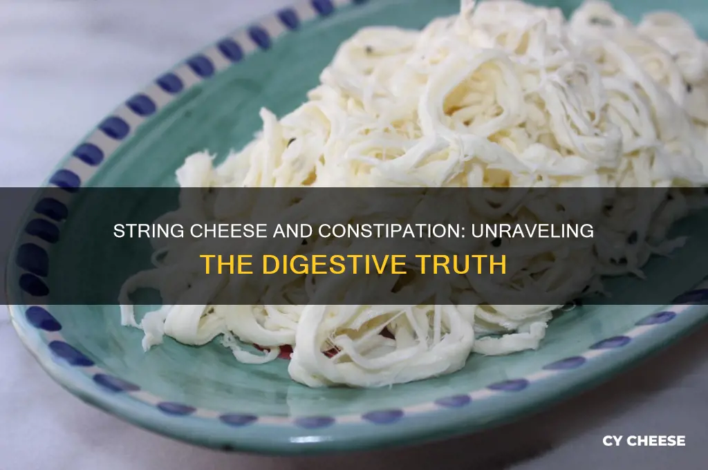 does string cheese cause constipation