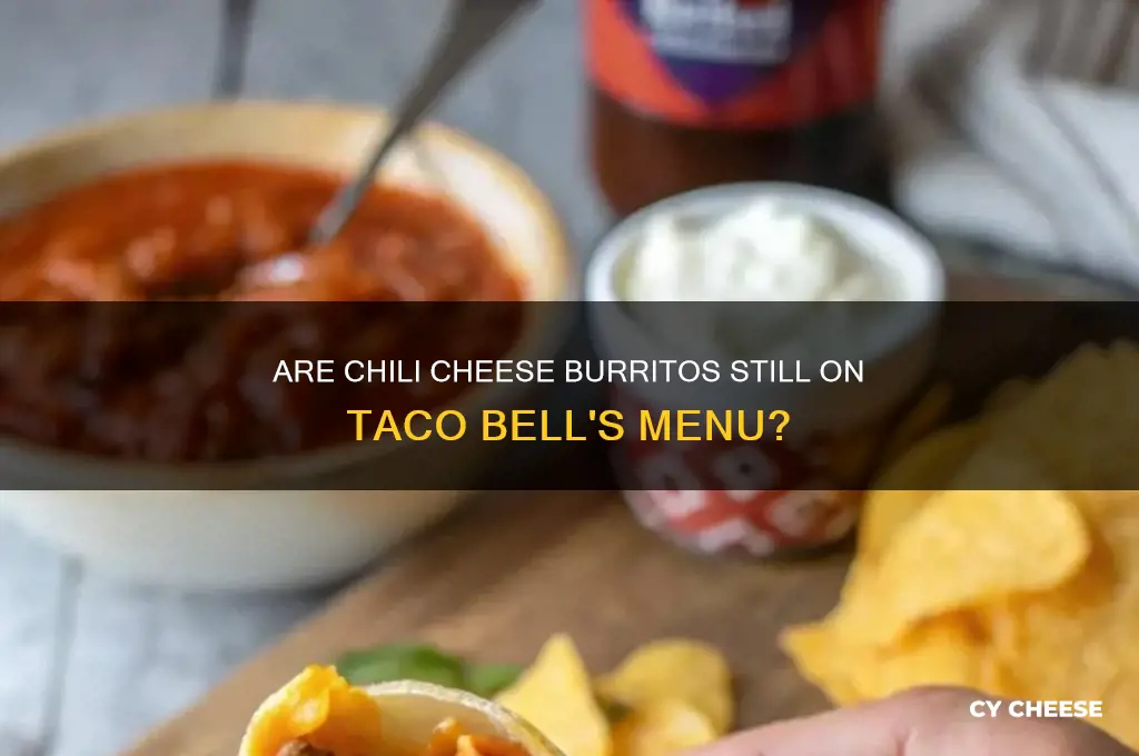 does taco bell still have chili cheese burritos