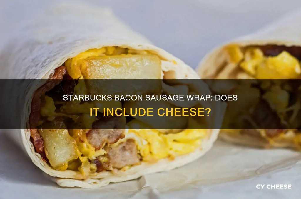 does the bacon sausage wrap from starbucks have cheese