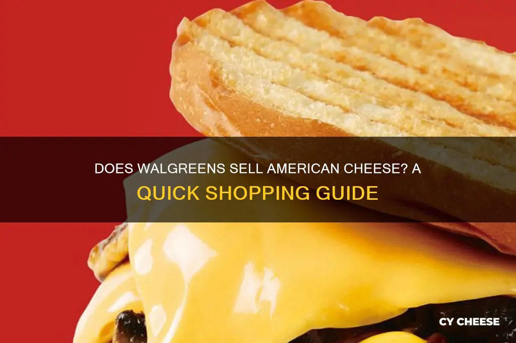 does walgreens sell american cheese