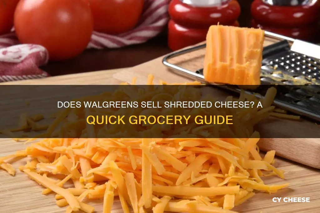 does walgreens sell shredded cheese