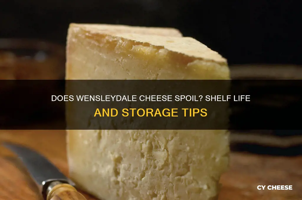 does wensleydale cheese go off