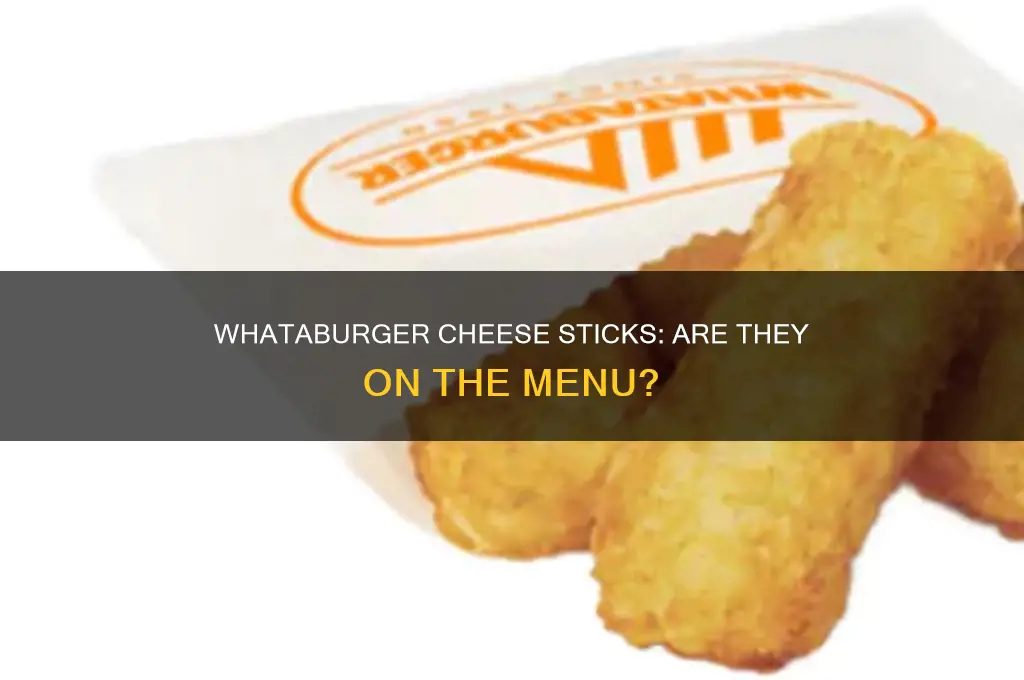 does whataburger have cheese sticks
