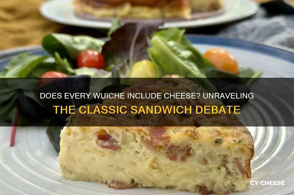 does wuiche always have cheese