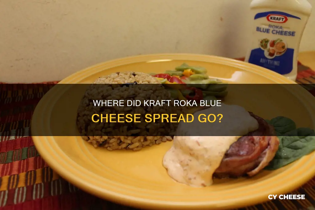 has kraft roka blue cheese spread been discontinued