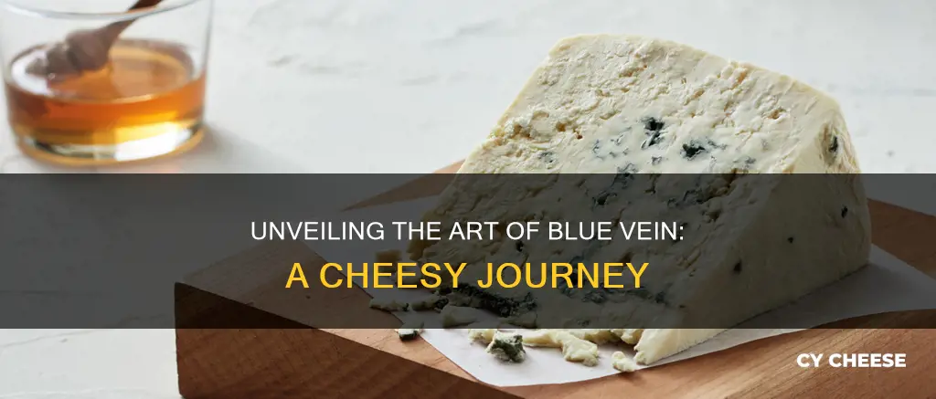 how are blue veined cheeses made