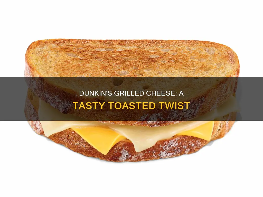 how are dunkin donuts grilled cheeses