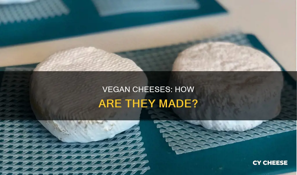 how are vegan cheeses made
