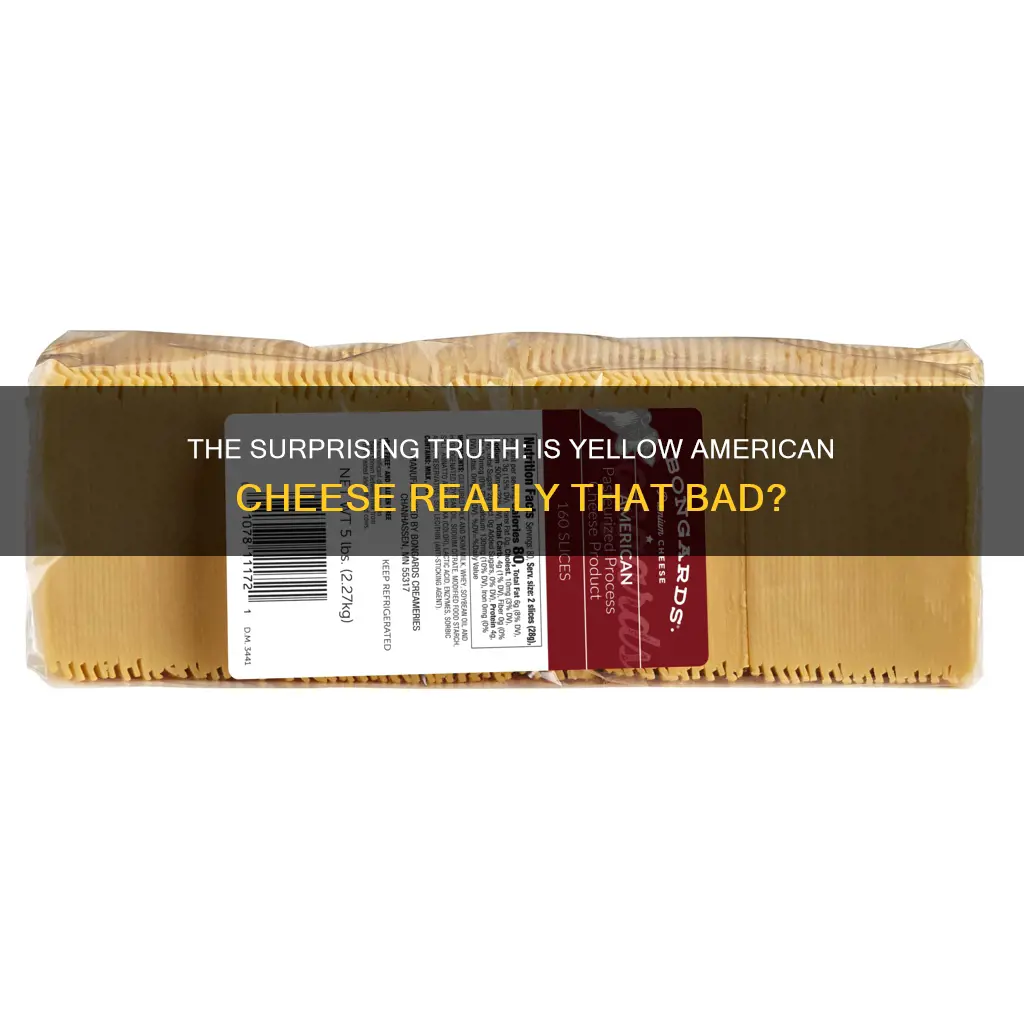 how bad is yellow american cheese made